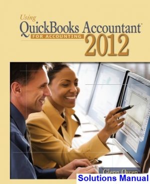 solutions manual for using quickbooks accountant 2012 for accounting 11th edition by glenn owen