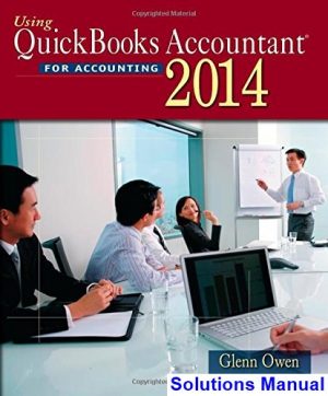 solutions manual for using quickbooks accountant 2014 13th edition by glenn owen