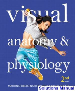 solutions manual for visual anatomy and physiology 2nd edition by martini