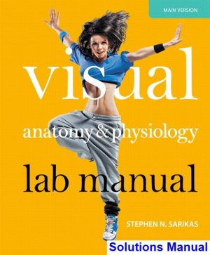 solutions manual for visual anatomy and physiology lab manual main version 1st edition by sarikas