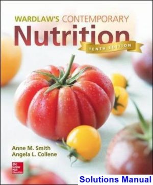 solutions manual for wardlaws contemporary nutrition 10th edition by smith