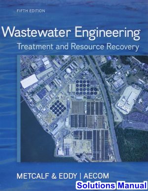 solutions manual for wastewater engineering treatment and reuse 5th edition by metcalf