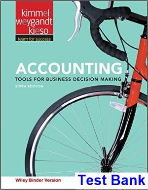 test bank for accounting tools for business decision making 6th edition by kimmel