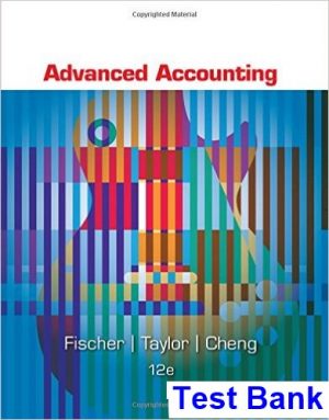 test bank for advanced accounting 12th edition by fischer