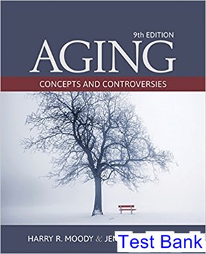 test bank for aging concepts and controversies 9th edition by moody ibsn 9781506328003
