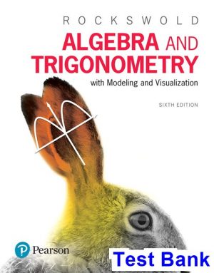 test bank for algebra and trigonometry with modeling and visualization 6th edition by rockswold ibsn 9780134418025