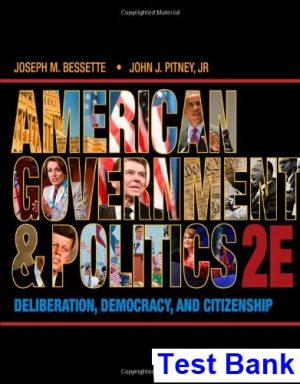 test bank for american government and politics deliberation democracy and citizenship 2nd edition by bessette