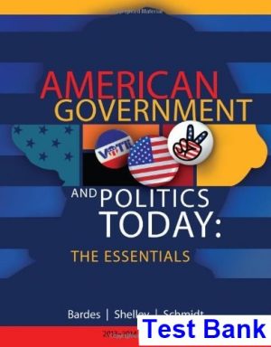 test bank for american government and politics today essentials 2013 – 2014 17th edition by bardes