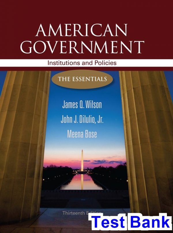 test bank for american government institutions and policies 13th edition by wilson