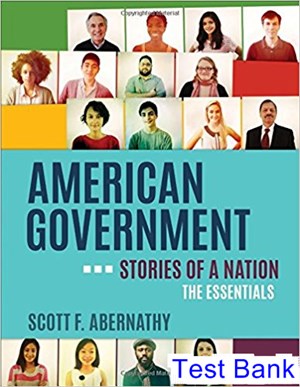test bank for american government stories of a nation essentials edition 1st edition by abernathy ibsn 9781452287300