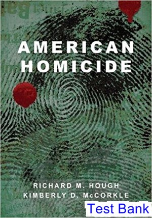 test bank for american homicide 1st edition by hough ibsn 9781483384146