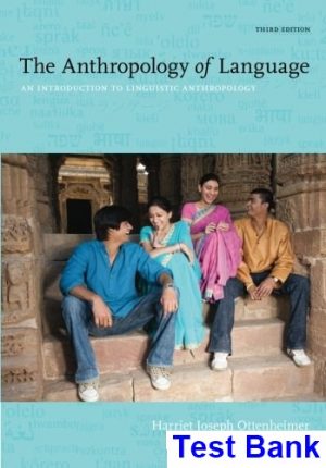 test bank for anthropology of language an introduction to linguistic anthropology 3rd edition by harriet joseph ottenheimer