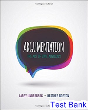 test bank for argumentation the art of civil advocacy 1st edition by underberg ibsn 9781506345673
