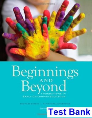test bank for beginnings and beyond foundations in early childhood education 9th edition by gordon