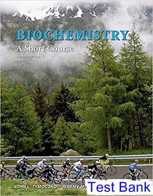 test bank for biochemistry a short course 3rd edition by tymoczko ibsn 9781464126130