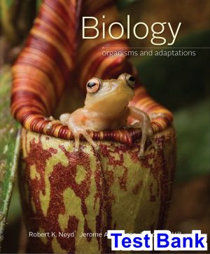 test bank for biology organisms and adaptations 1st edition by noyd