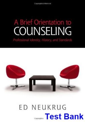 test bank for brief orientation to counseling 1st edition by neukrug