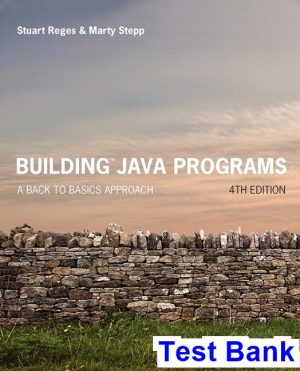 test bank for building java programs a back to basics approach 4th edition by reges ibsn 9780134448305