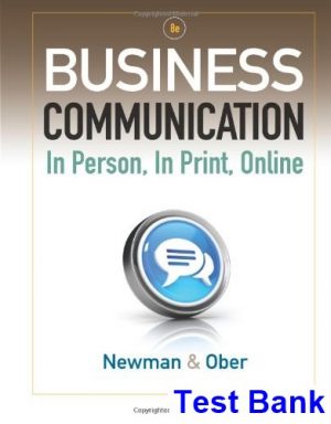 test bank for business communication in person in print online 8th edition by newman