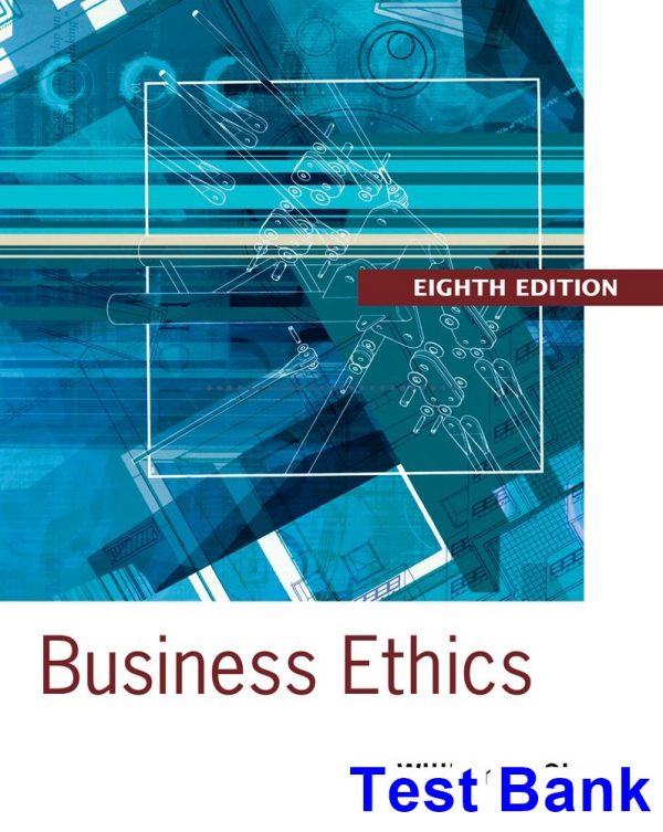test bank for business ethics a textbook with cases 8th edition by shaw