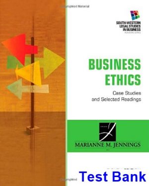 test bank for business ethics case studies and selected readings 8th edition by jennings