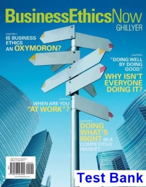 test bank for business ethics now 4th edition by andrew ghillyer