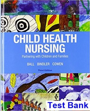 test bank for child health nursing 3rd edition by bindler ibsn 9780133937510