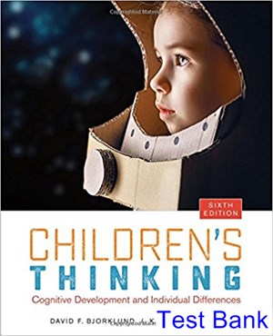 test bank for childrens thinking cognitive development and individual differences 6th edition by bjorklund ibsn 9781506334356
