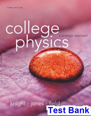 test bank for college physics a strategic approach 3rd edition by knight