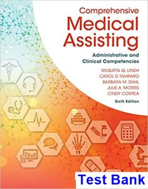 test bank for comprehensive medical assisting administrative and clinical competencies 6th edition by lindh ibsn 9781305964792