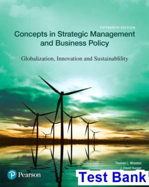 test bank for concepts in strategic management and business policy globalization innovation and sustainability 15th edition by wheelen ibsn 9780134522159