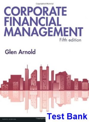 test bank for corporate financial management 5th edition by glen arnold