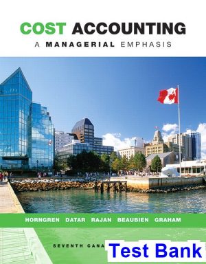 test bank for cost accounting a managerial emphasis canadian 7th edition by horngren ibsn 9780133929157
