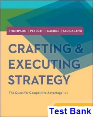 test bank for crafting and executing strategy 19th edition by thompson