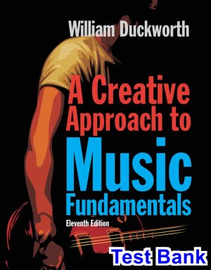 test bank for creative approach to music fundamentals 11th edition by william duckworth