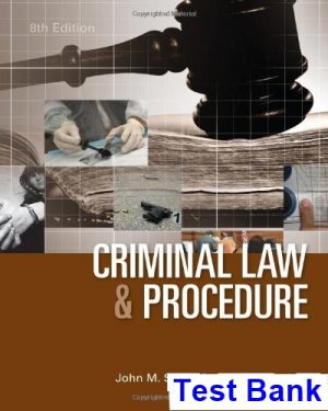 test bank for criminal law and procedure 8th edition by scheb