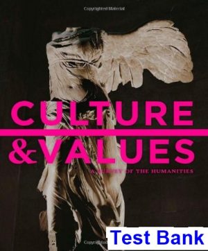 test bank for culture and values a survey of the humanities 8th edition by cunningham