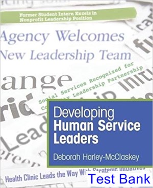 test bank for developing human service leaders 1st edition by harley mcclaskey ibsn 9781483393100