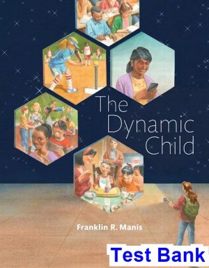 test bank for dynamic child 1st edition by manis ibsn 9780134423951