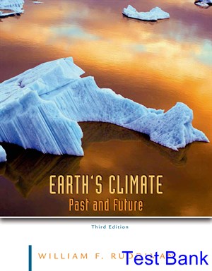 test bank for earths climate past and future 3rd edition by ruddiman ibsn 9781429255257