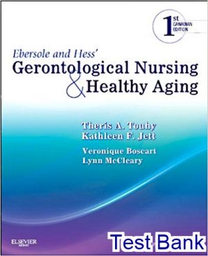test bank for ebersole and hess gerontological nursing and healthy aging 1st edition by touhy