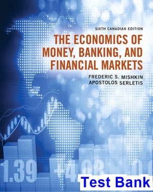 test bank for economics of money banking and financial markets canadian 6th edition by mishkin ibsn 9780134376936