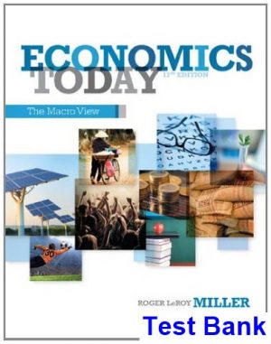 test bank for economics today the macro 17th edition by roger leroy miller