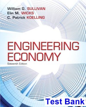 test bank for engineering economy 16th edition by sullivan ibsn 9780133750218