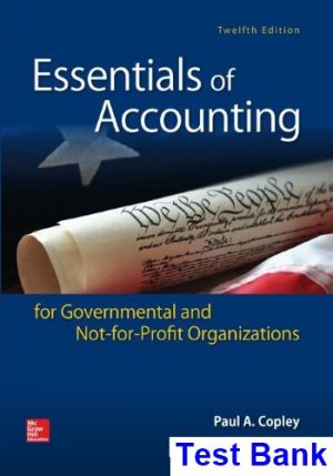 test bank for essentials of accounting for governmental and not for profit organizations 12th edition by copley