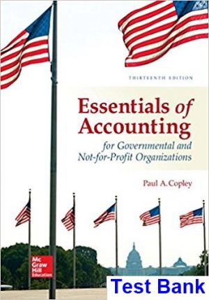 test bank for essentials of accounting for governmental and not for profit organizations 13th edition by copley ibsn 125974101x