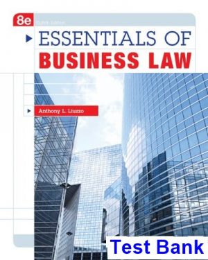test bank for essentials of business law 8th edition by liuzzo
