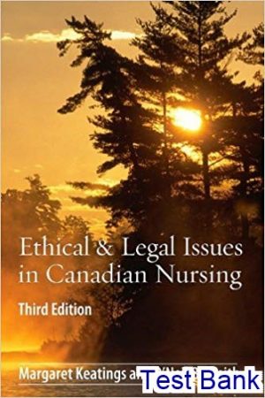 test bank for ethical and legal issues in canadian nursing 3rd edition by keatings