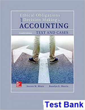 test bank for ethical obligations and decision making in accounting text and cases 4th edition by mintz ibsn 1259543471