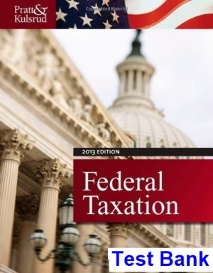 test bank for federal taxation 2013 7th edition by pratt